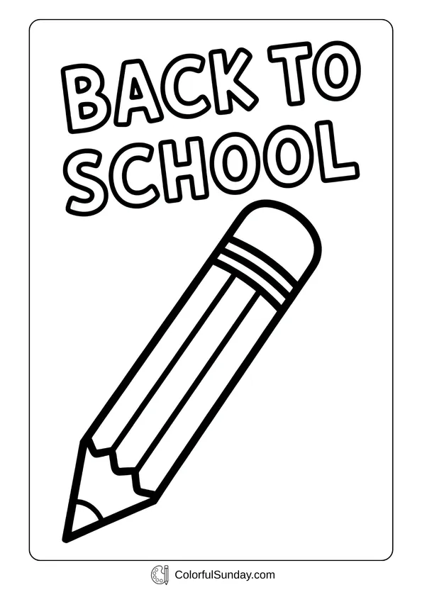 Large pencil with the phrase “Back to School” above it, simple and bold coloring page.
