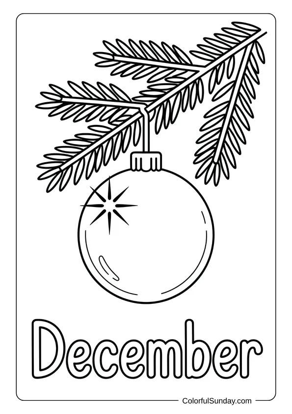 A Christmas ornament hanging from pine branches, shining brightly in a festive December coloring page.