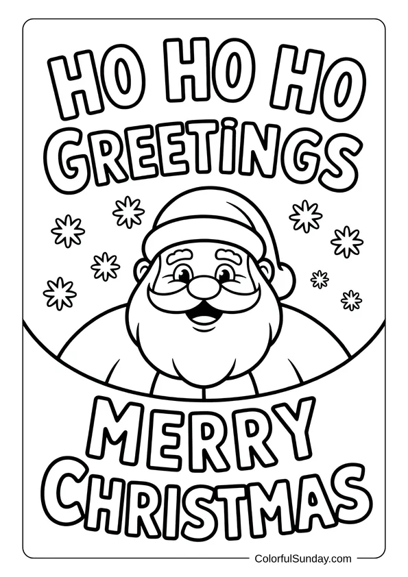 Coloring page featuring a smiling Santa Claus framed by "HO HO HO GREETINGS" and "MERRY CHRISTMAS" text.